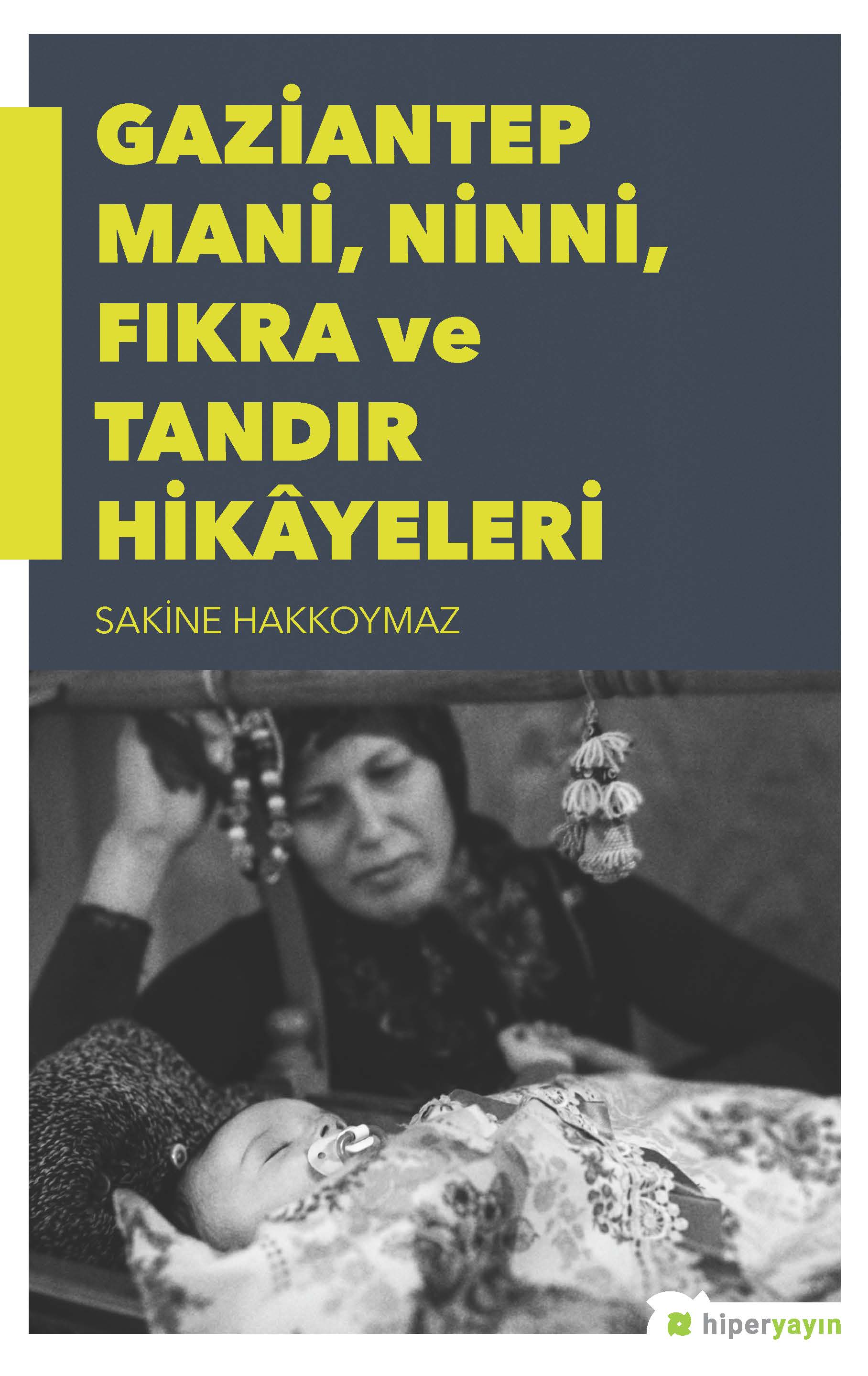 Gaziantep Mani, Ninni, Fıkra ve Tandır Hikâyeleri