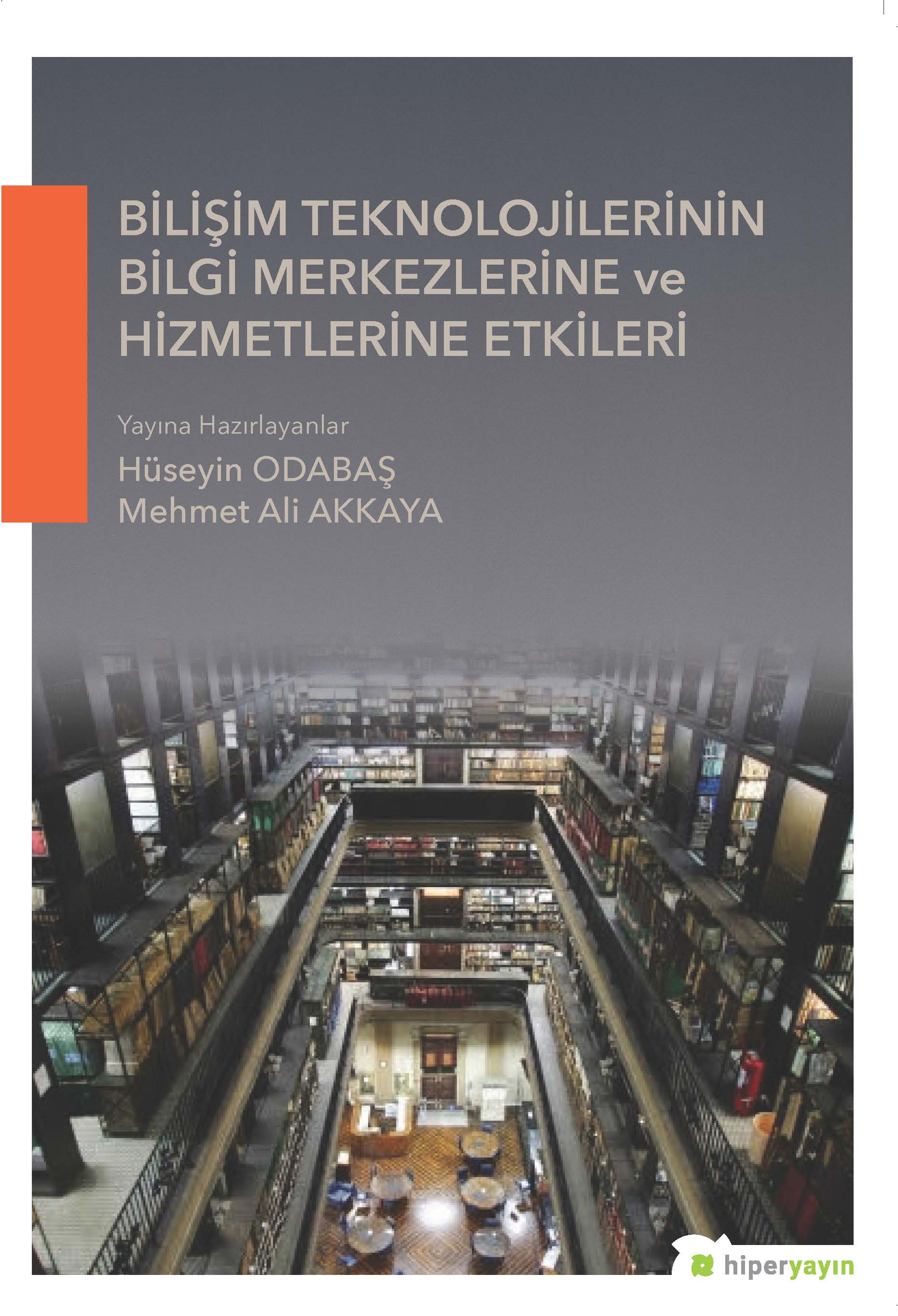 Bilişim Teknolojilerinin Bilgi Merkezlerine ve Hizmetlerine Etkileri