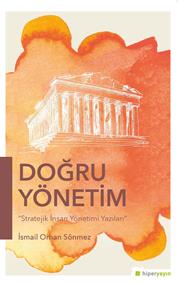 Doğru Yönetim Stratejik İnsan Yönetimi Yazıları