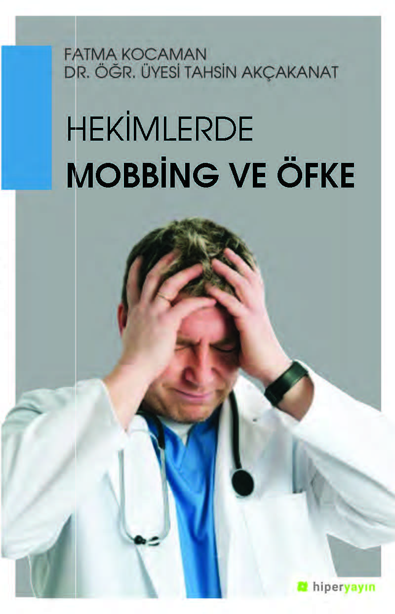 Hekimlerde mobbing ve öfke