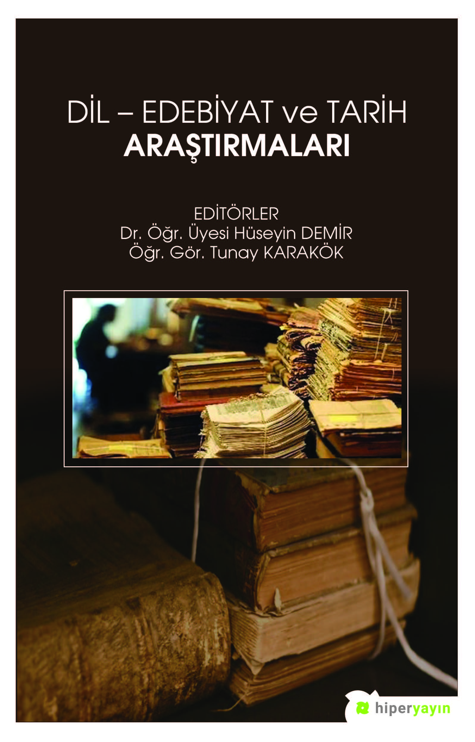 Dil - Edebiyat ve Tarih Araştırmaları