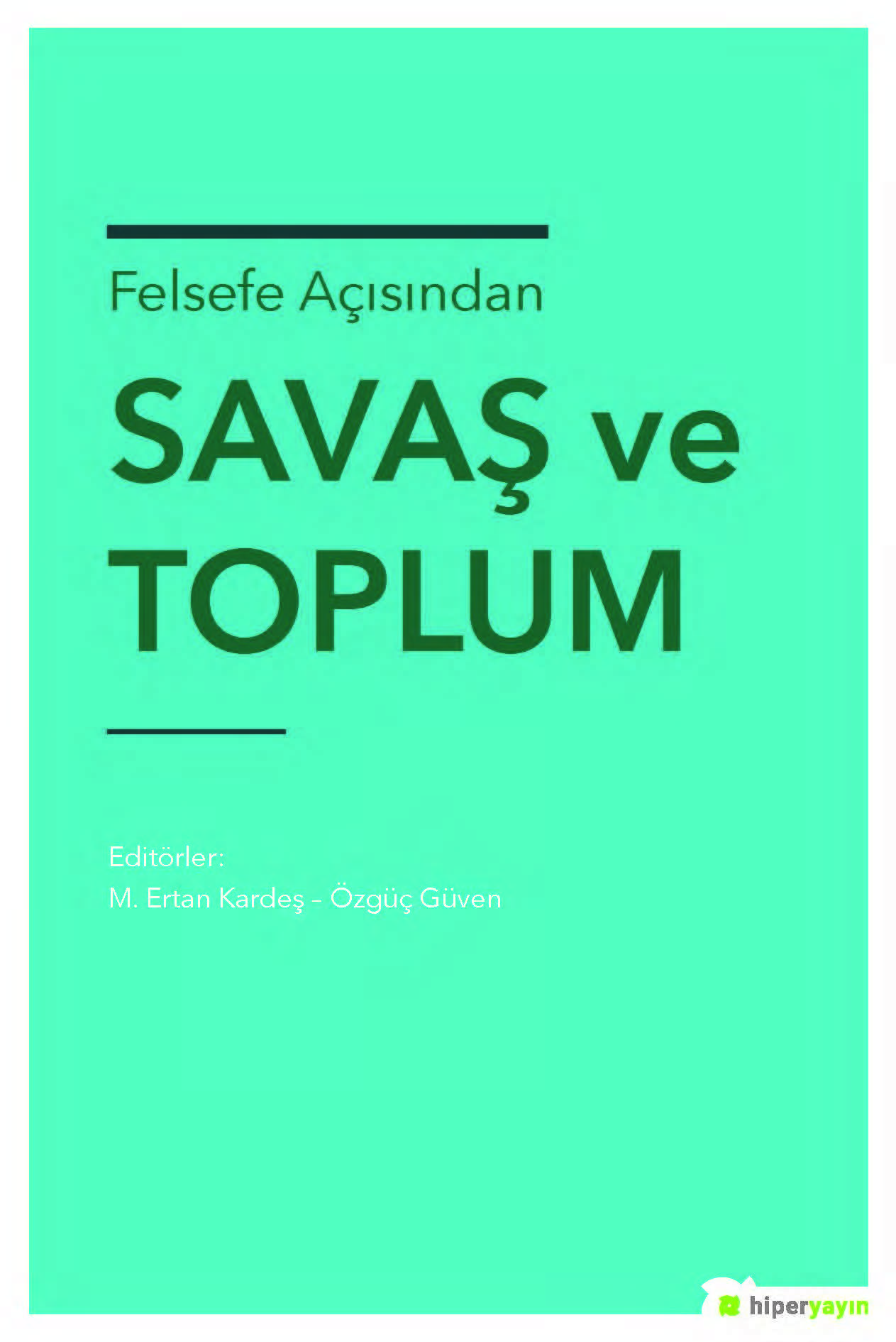 Felsefe Açısından Savaş ve Toplum