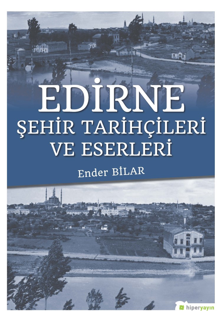 Edirne Şehir Tarihçileri ve Eserleri