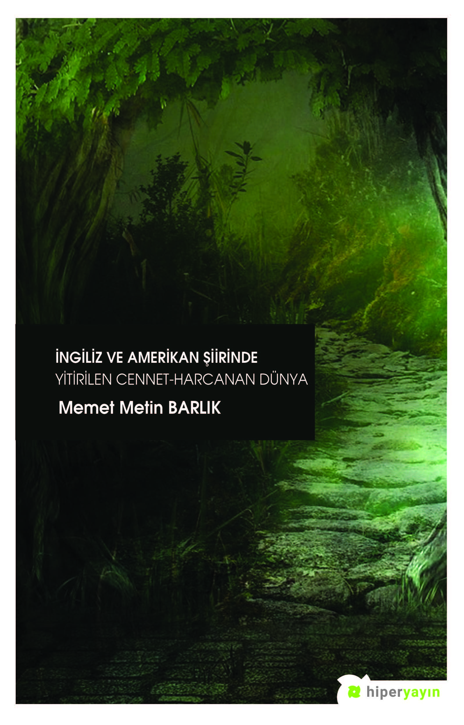 İngiliz ve Amerikan Şiirinde Yitirilen Cennet Harcanan Dünya