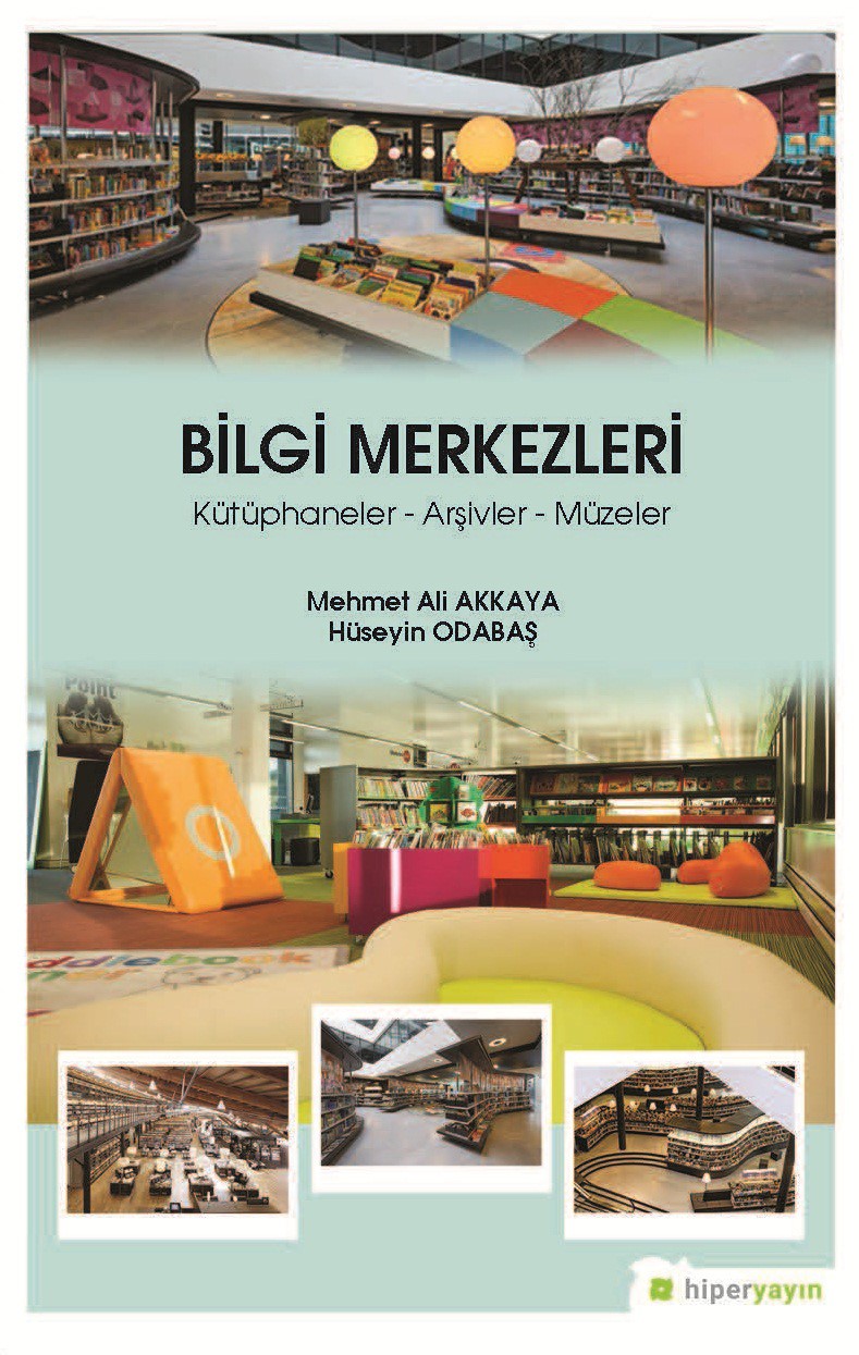 Bilgi Merkezleri Kütüphaneler - Arşivler - Müzeler