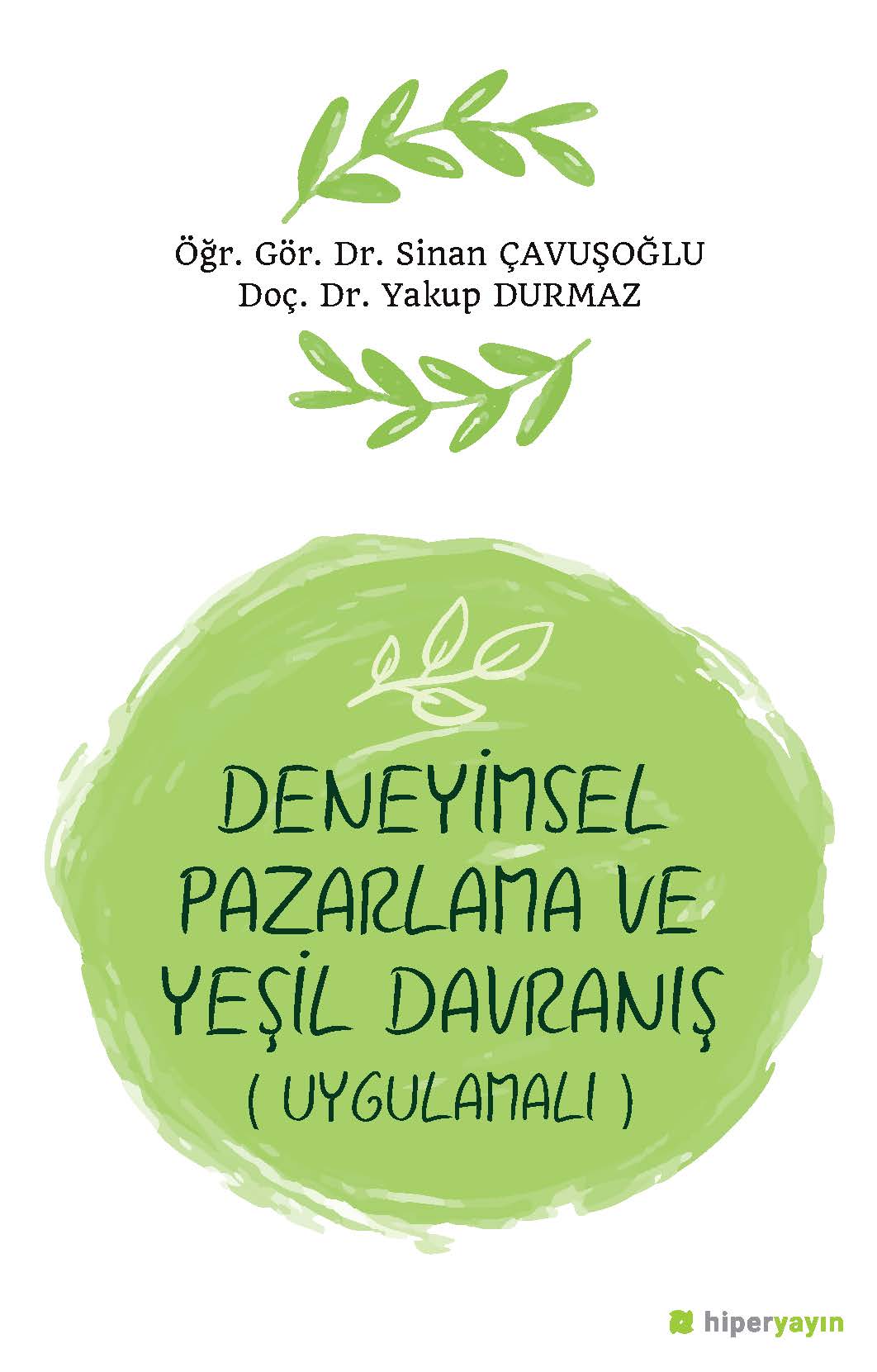 Deneyimsel Pazarlama ve Yeşil Davranış (Uygulamalı)