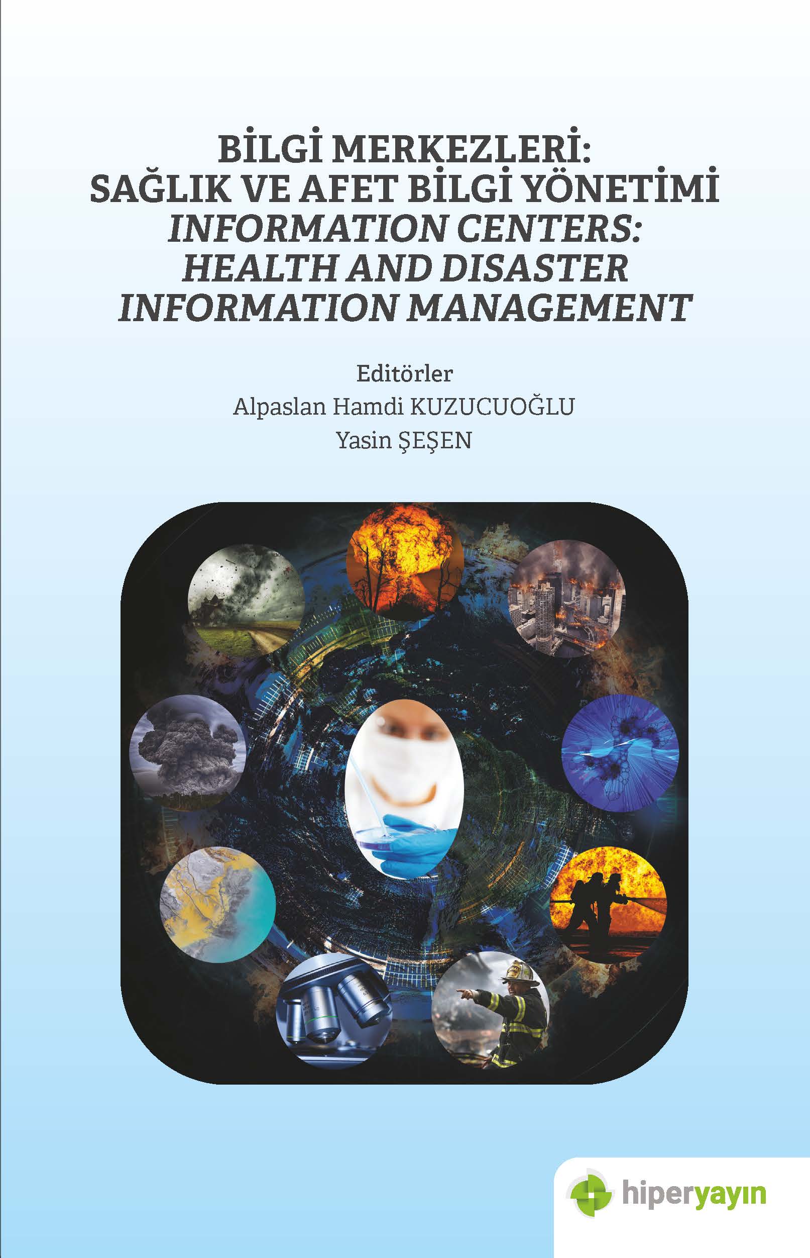 Bilgi Merkezleri: Sağlık ve Afet Bilgi Yönetimi - Information Centers: Health and Disaster Information Management