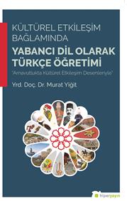 Kültürel Etkileşim Bağlamında Yabancı Dil Olarak Türkçe Öğretimi