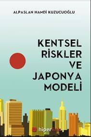 Kentsel Riskler ve Japonya Modeli