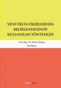 Yeni Ürün Fikirlerinin Belirlenmesinde Kullanılan Yöntemler