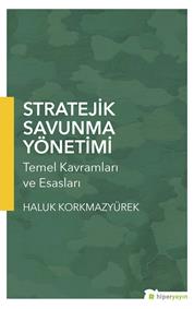 Stratejik Savunma Yönetimi Temel Kavramları ve Esasları