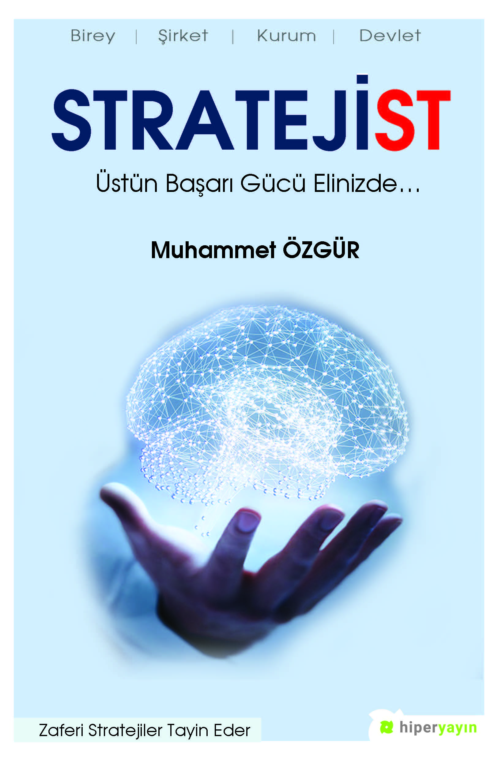 Stratejist Üstün Başarı Gücü Elinizde…