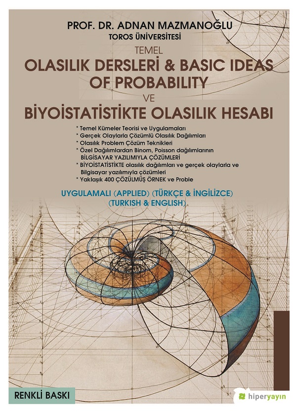 Temel Olasılık Dersleri & Basic Ideas of Probability ve Biyoistatistikte Olasılık Hesabı (Uygulamalı Türkçe - İngilizce)