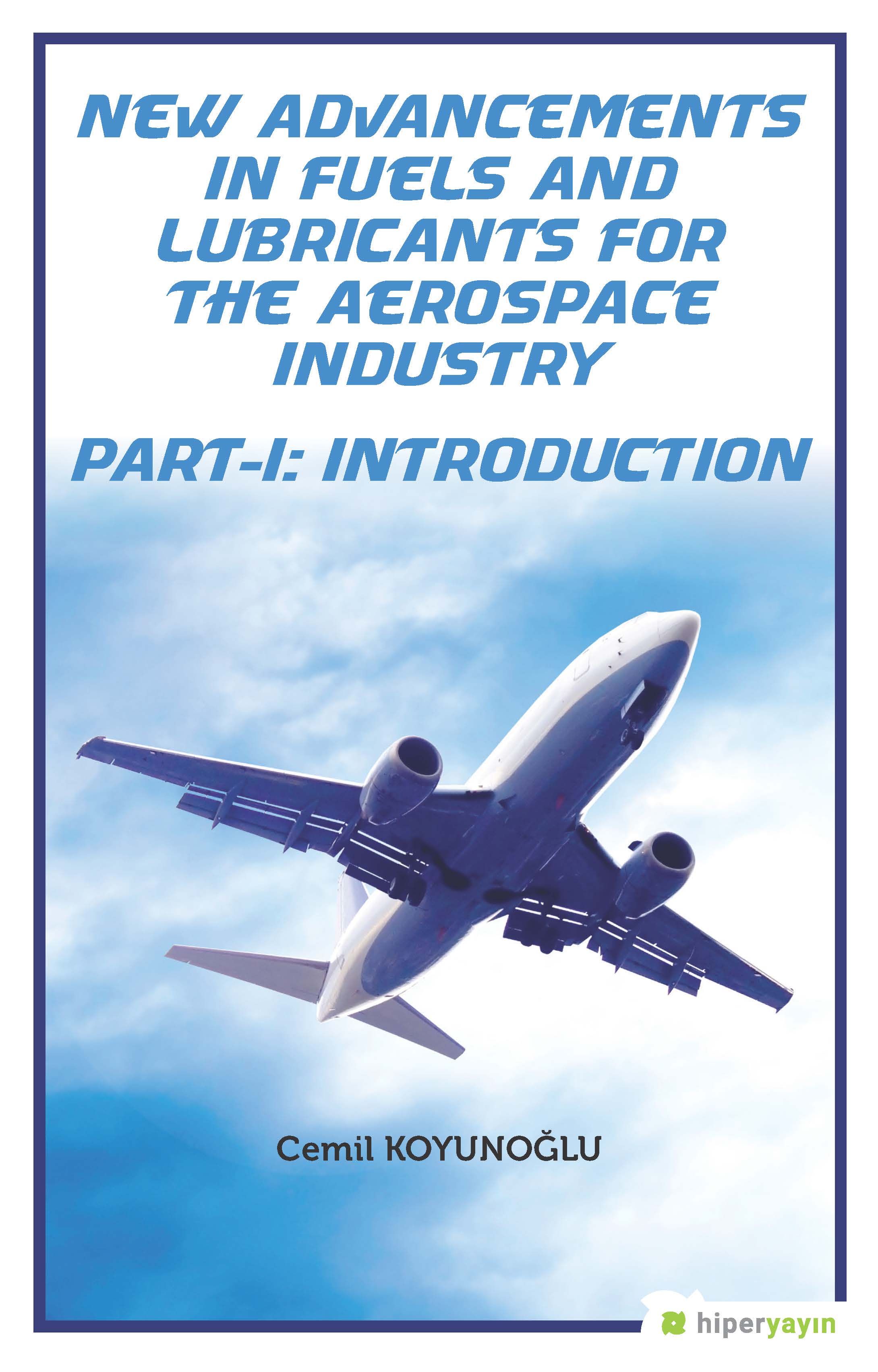 New Advancements In Fuels and Lubricants For The Aerospace Industry Part-I: Introduction