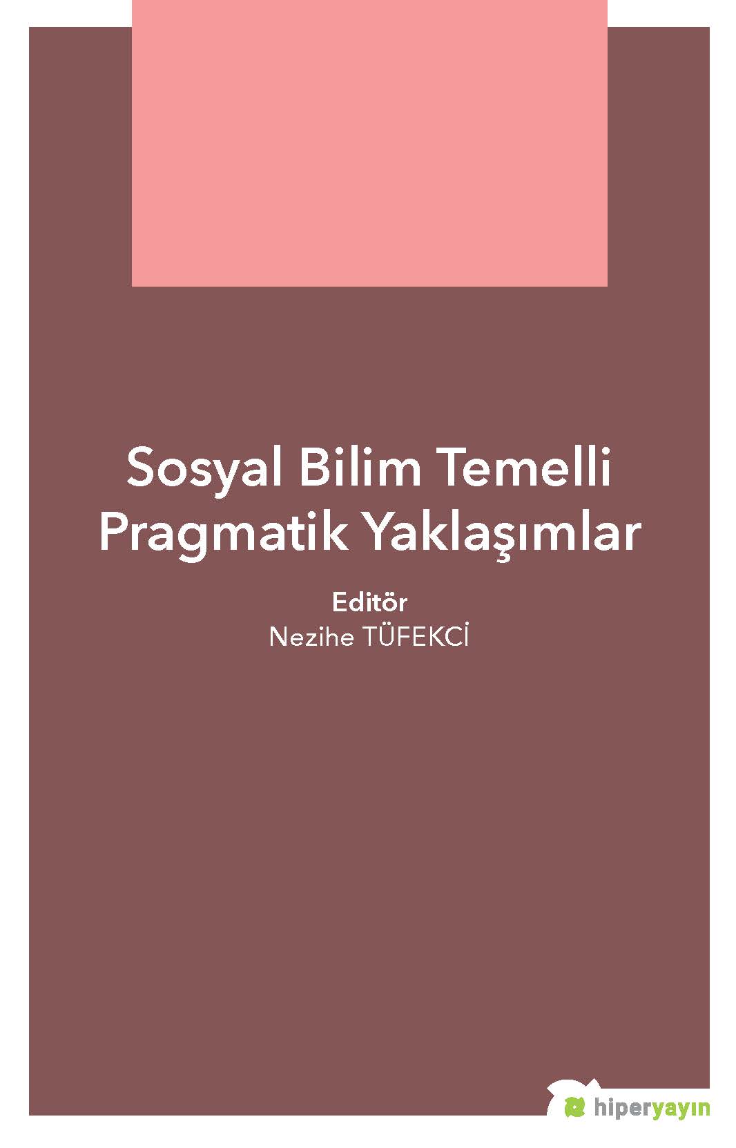 Sosyal Bilim Temelli Pragmatik Yaklaşımlar