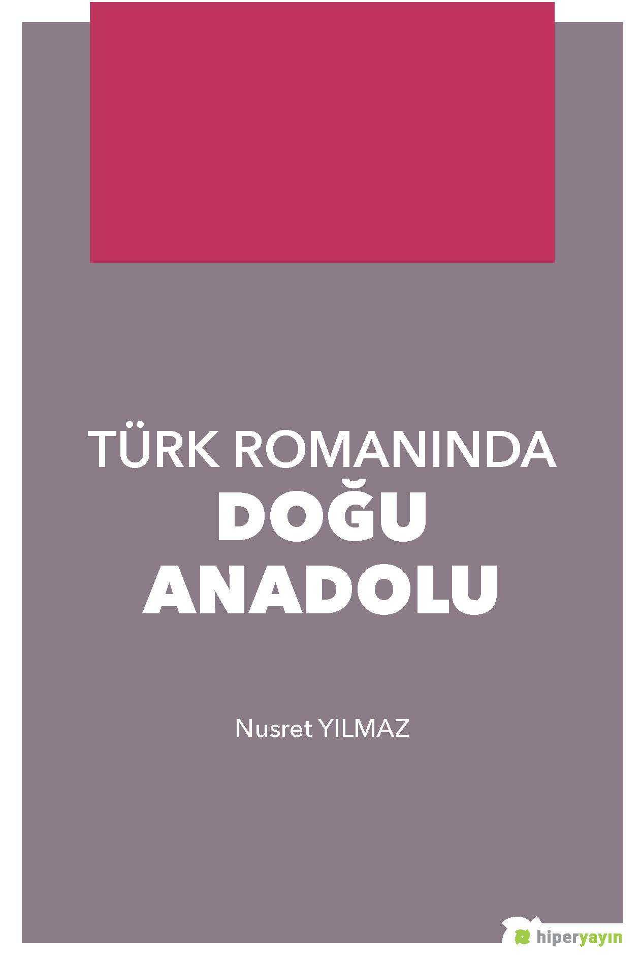 Türk Romanında Doğu Anadolu