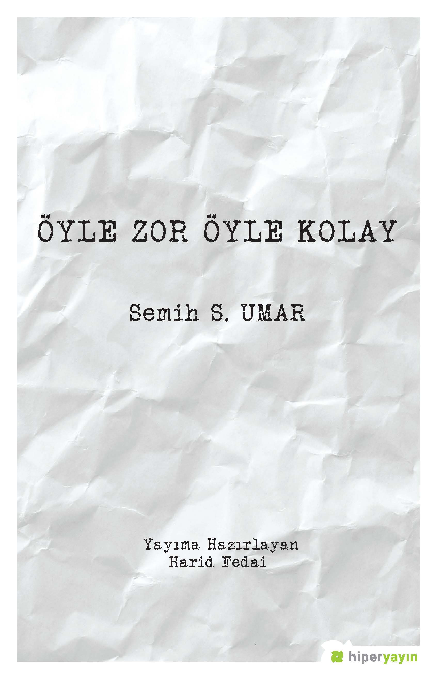 Öyle Zor Öyle Kolay
