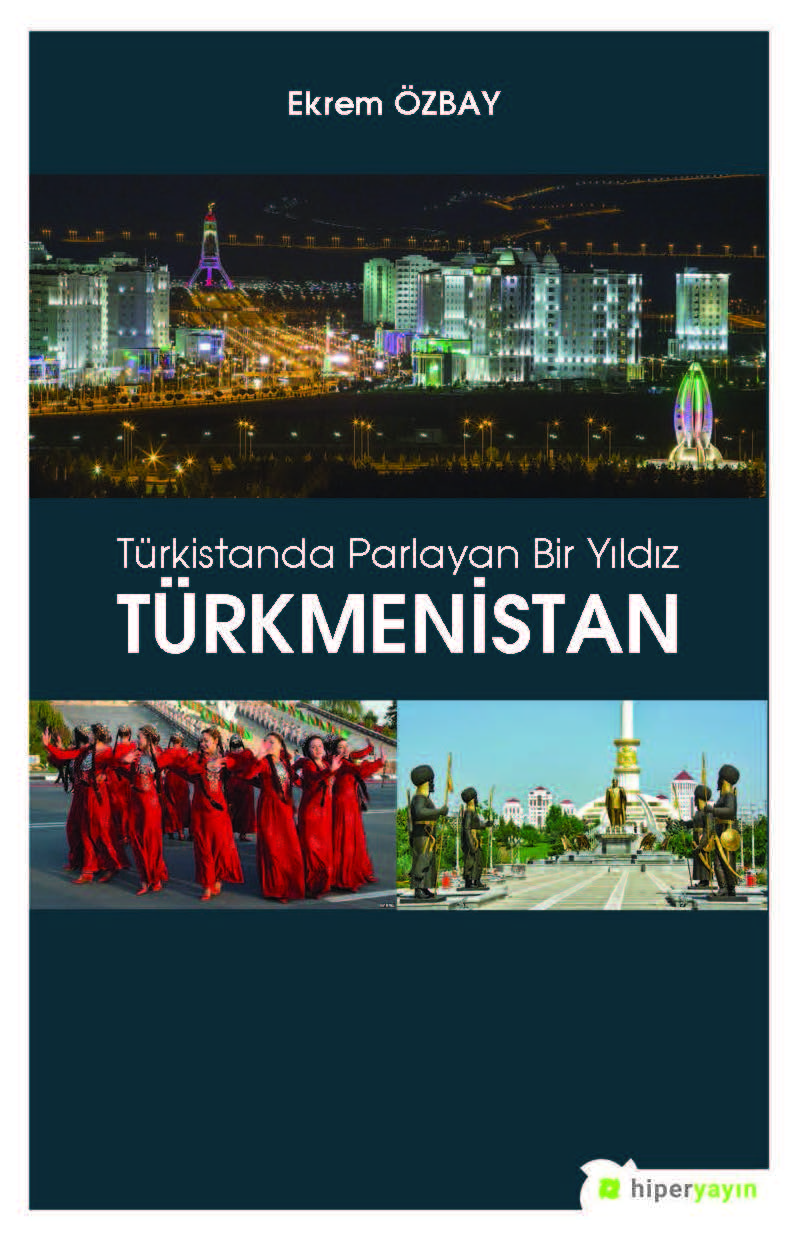 Türkistanda Parlayan Bir Yıldız Türkmenistan