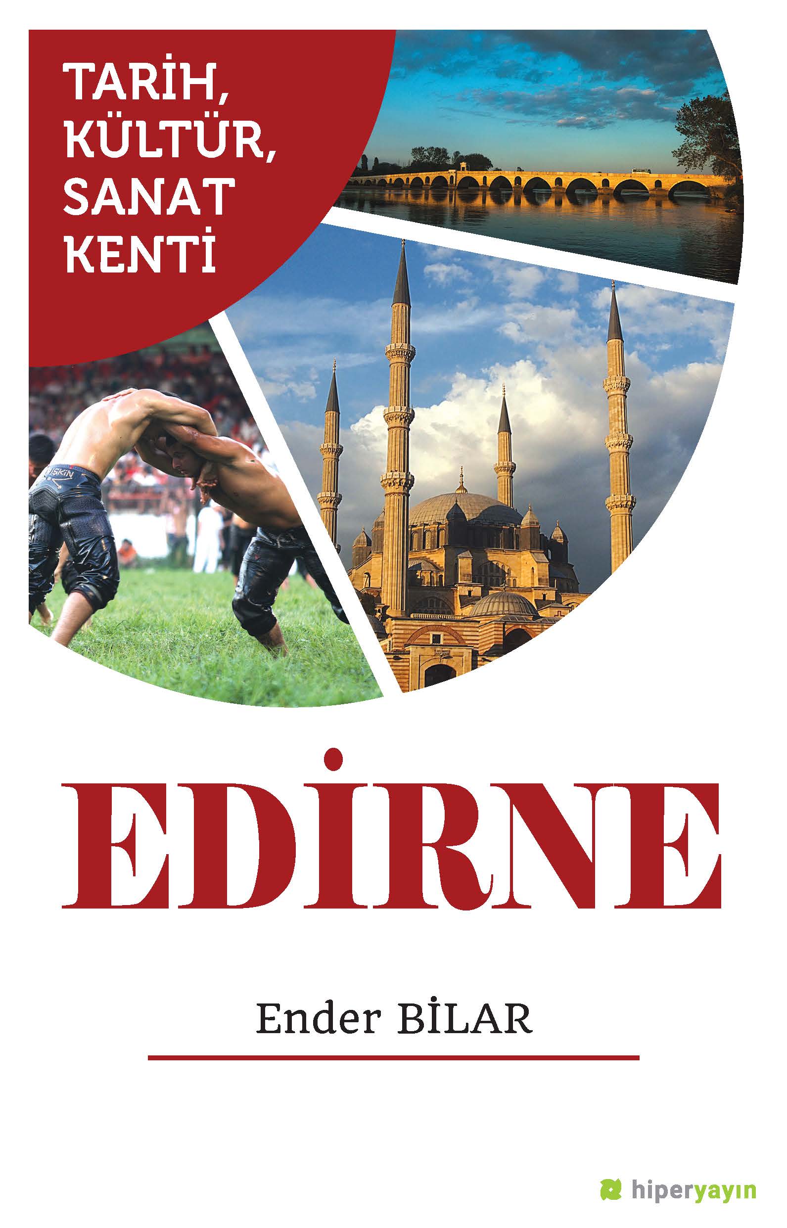 Tarih, Kültür, Sanat Kenti Edirne