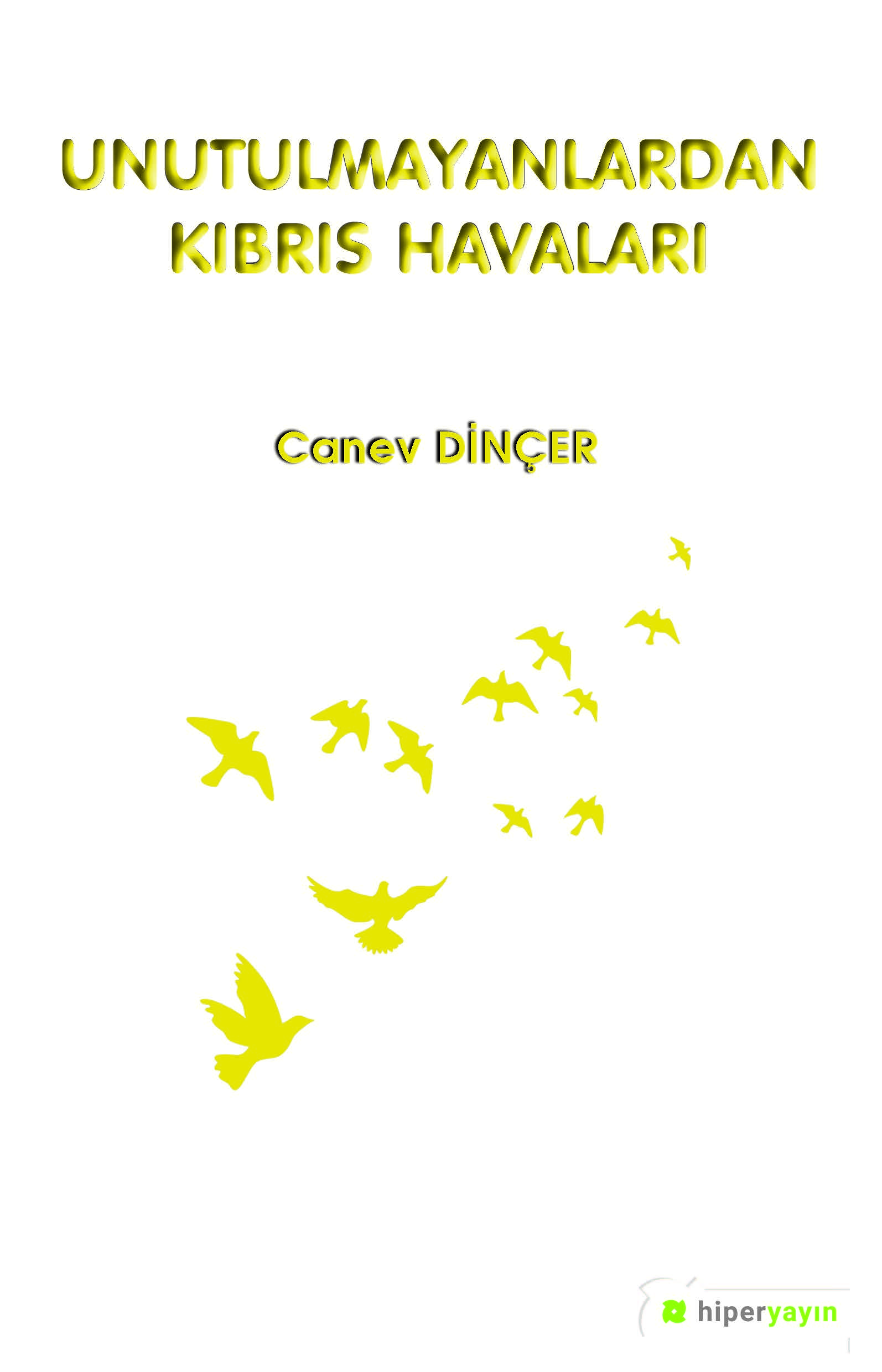 Unutulmayanlardan Kıbrıs Havaları