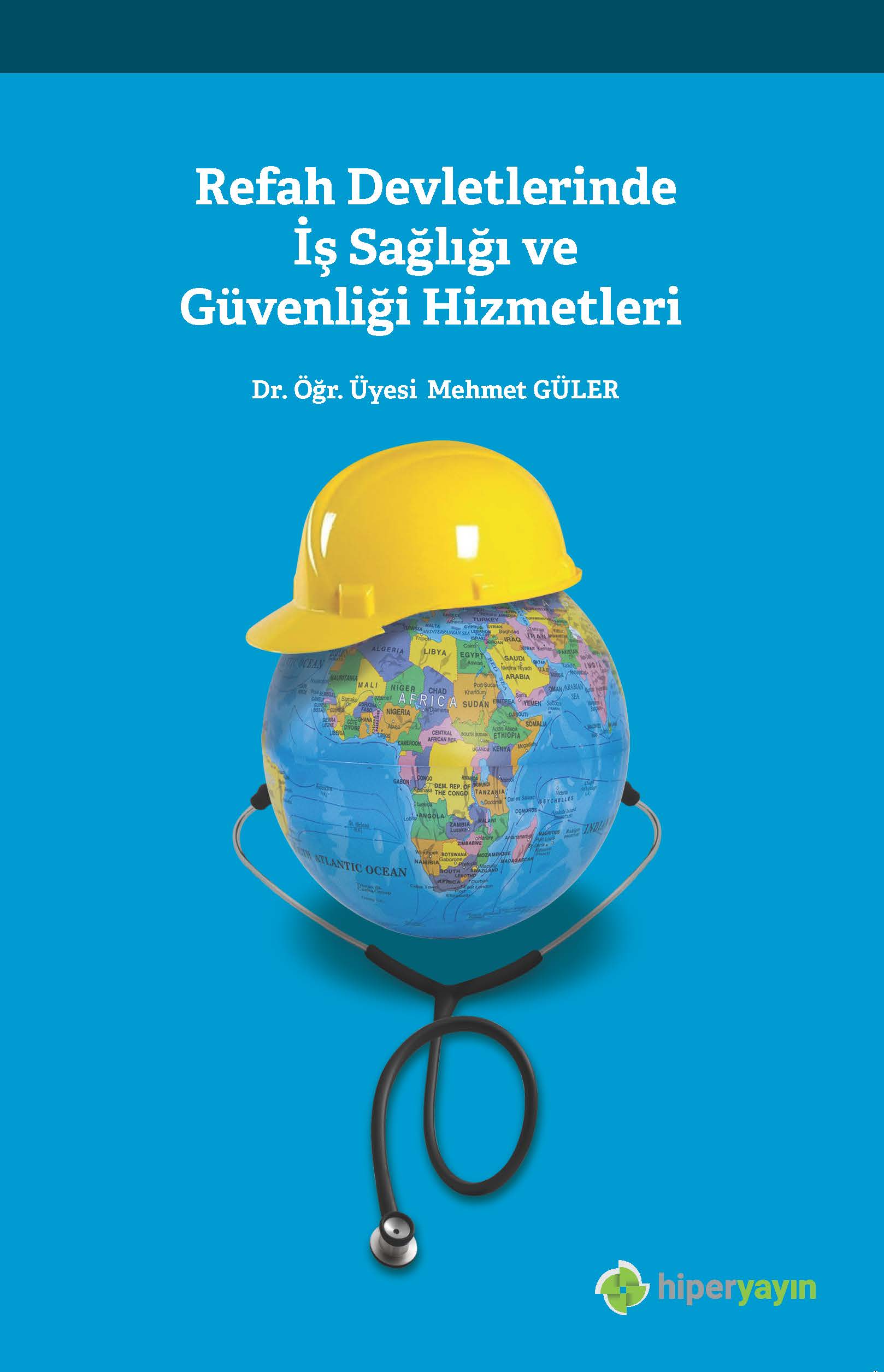 Refah Devletlerinde İş Sağlığı ve Güvenliği Hizmetleri
