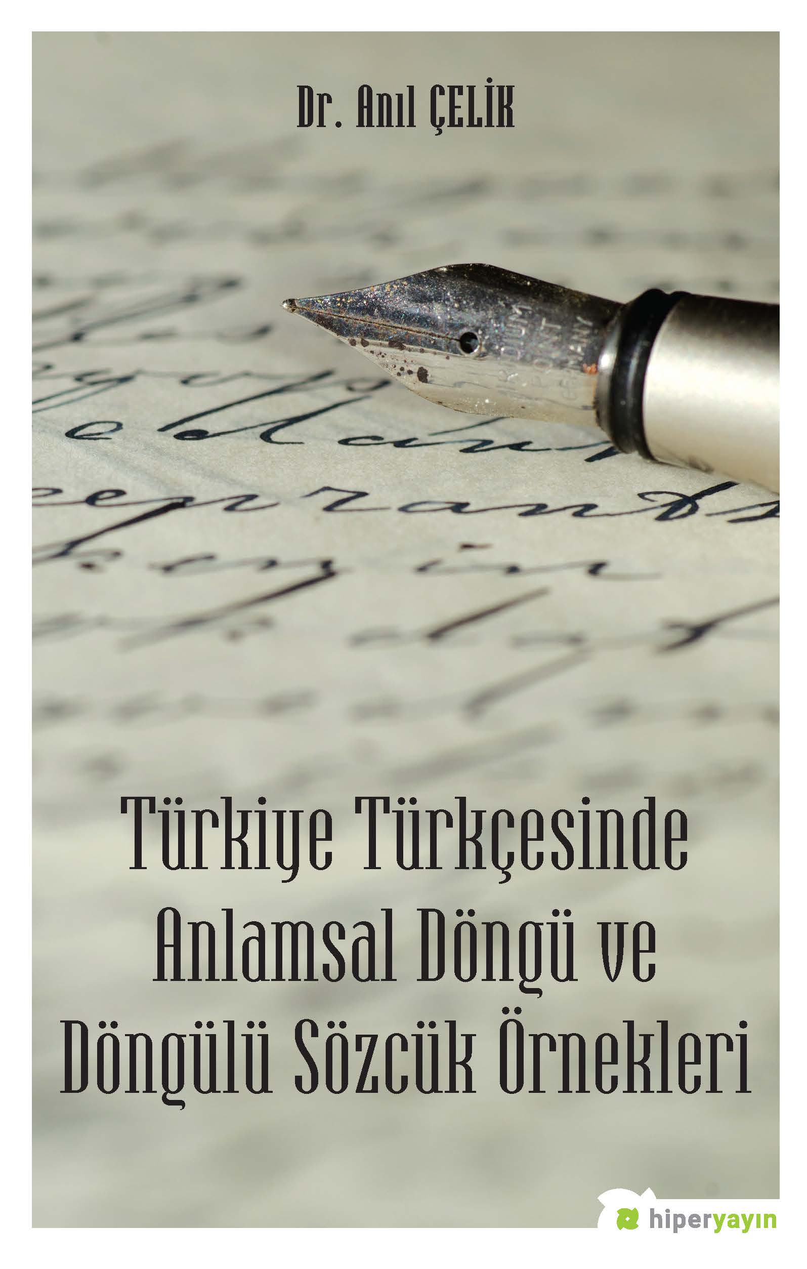 Türkiye Türkçesinde Anlamsal Döngü ve Döngülü Sözcük Örnekleri