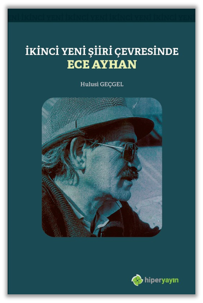 İkinci Yeni Şiiri Çerçevesinde Ece Ayhan
