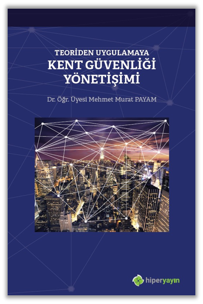 Teoriden Uygulamaya Kent Güvenliği Yönetişimi