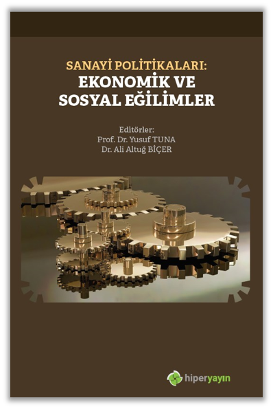 Sanayi Politikaları: Ekonomik ve Sosyal Eğilimler