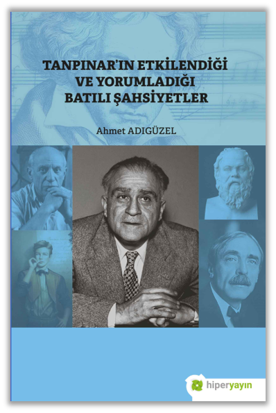 Tanpınar’ın Etkilendiği ve Yorumladığı Batılı Şahsiyetler