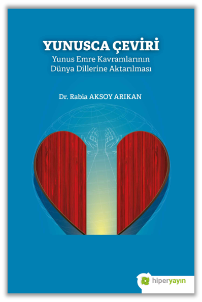 Yunusca Çeviri - Yunus Emre Kavramlarının Dünya Dillerine Aktarılması