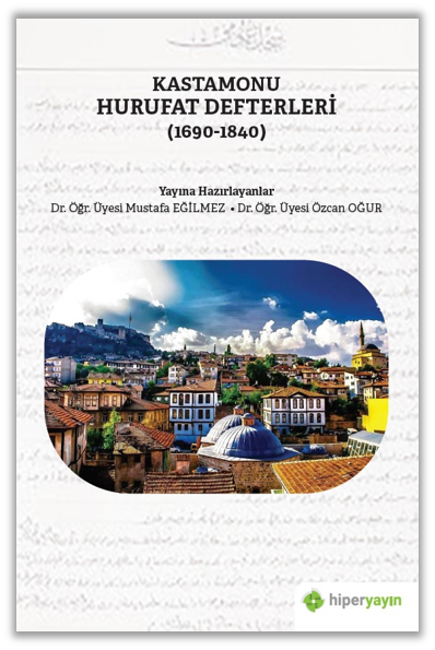 Kastamonu Hurufat Defterleri (1690-1840)