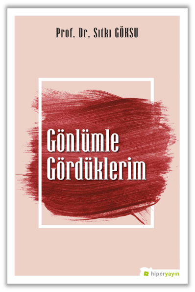 Gönlümle Gördüklerim