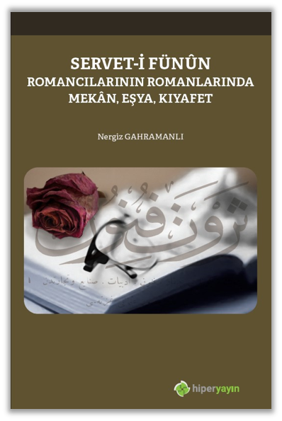 Servet-i Fünûn Romancılarının Romanlarında  Mekân, Eşya, Kıyafet