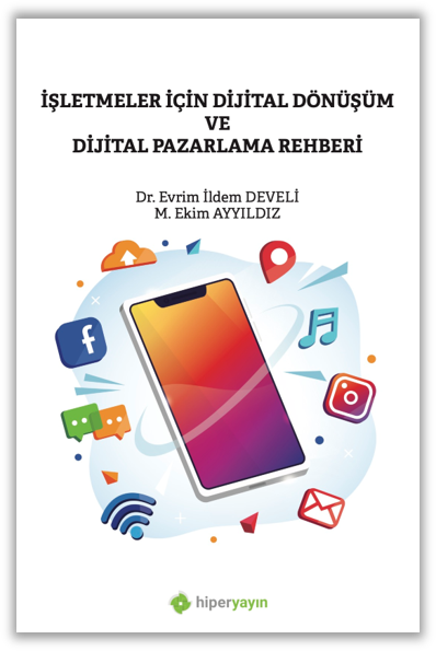 İşletmeler İçin Dijital Dönüşüm ve Dijital Pazarlama Rehberi