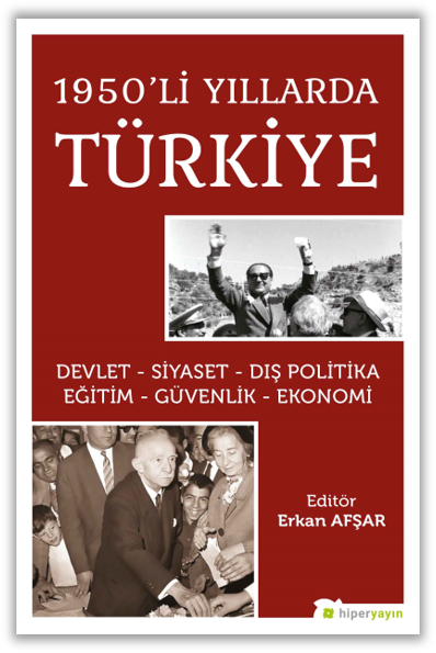 1950’li Yıllarda Türkiye Devlet-Siyaset-Dış Politika-Eğitim-Güvenlik-Ekonomi
