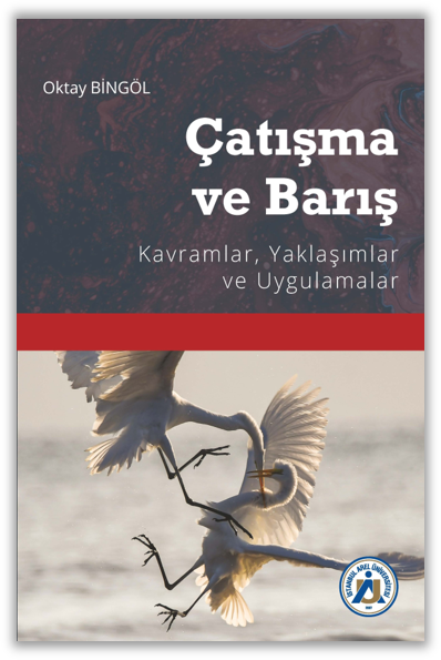 Çatışma ve Barış Kavramlar, Yaklaşımlar ve 	Uygulamalar