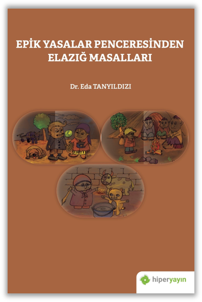 Epik Yasalar Penceresinden Elazığ Masalları