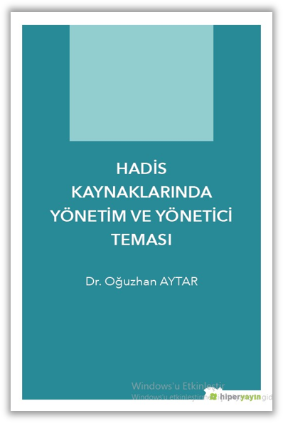 Hadis Kaynaklarında Yönetim ve Yönetici Teması