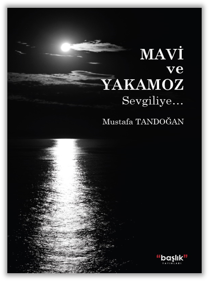 Mavi ve Yakamoz Sevgiliye…