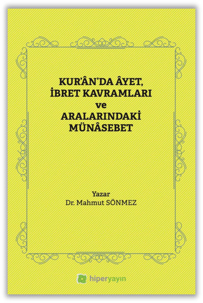 Kur’ân’da Âyet, İbret Kavramları ve Aralarındaki Münâsebet